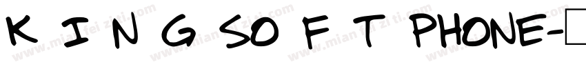 k i n g so f t phone字体转换